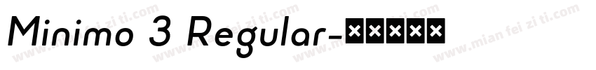 Minimo 3 Regular字体转换
